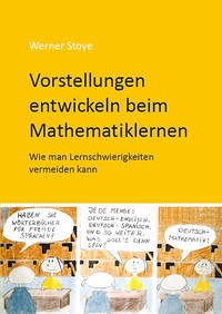 Vorstellungen entwickeln beim Mathematiklernen - Stoye, Werner