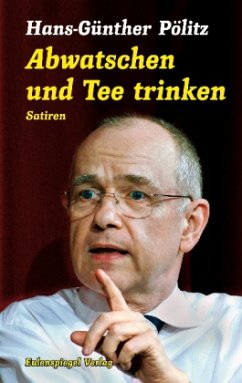 Abwatschen und Tee trinken - Pölitz, Hans-Günther