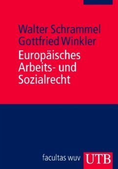 Europäisches Arbeits- und Sozialrecht - Schrammel, Walter; Winkler, Gottfried