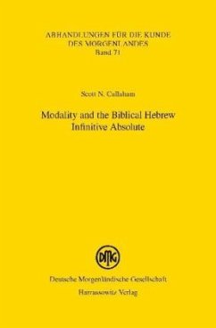 Modality and the Biblical Hebrew Infinitive Absolute - Callaham, Scott N