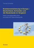 Krankenversicherung in Europa - Deutschland, Schweden und die Niederlande im Vergleich