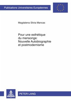 Pour une esthétique du mensonge : Nouvelle Autobiographie et postmodernisme - Mancas, Magdalena Silvia