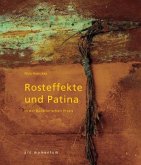 Rosteffekte und Patina in der künstlerischen Praxis