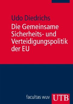 Die Gemeinsame Sicherheits- und Verteidigungspolitik der EU - Diedrichs, Udo