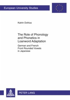 The Role of Phonology and Phonetics in Loanword Adaptation - Dohlus, Katrin
