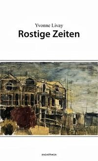 Rostige Zeiten - Livay, Yvonne