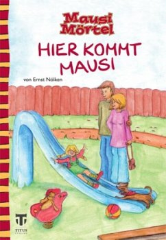 Cover Mausi Mörtel - Hier kommt Mausi