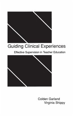 Guiding Clinical Experiences - Garland, Colden; Shippy, Virginia