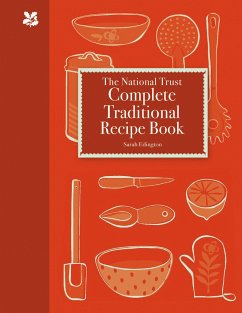 The National Trust Complete Traditional Recipe Book - Edington, Sarah
