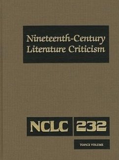 Nineteenth-Century Literature Criticism: Excerpts from Criticism of the Works of Nineteenth-Century Novelists, Poets, Playwrights, Short-Story Writers