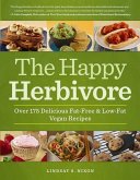 The Happy Herbivore Cookbook: Over 175 Delicious Fat-Free & Low-Fat Vegan Recipes