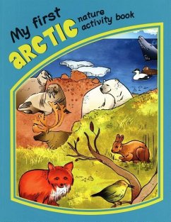 My First Arctic Nature Activity Book - Kavanagh, James; Waterford Press