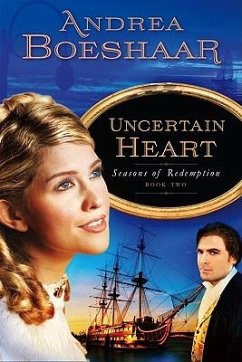Uncertain Heart: Seasons of Redemption, Book Twovolume 2 - Boeshaar, Andrea