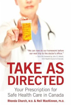 Take as Directed: Your Prescription for Safe Health Care in Canada - MacKinnon, Neil; Church, Rhonda