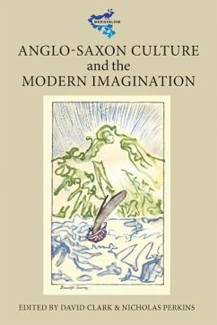 Anglo-Saxon Culture and the Modern Imagination