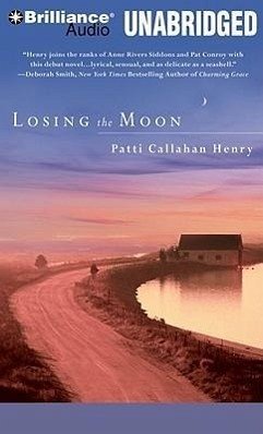 Losing the Moon - Henry, Patti Callahan