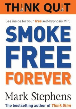 Think Quit: Smoke-Free Forever - Stephens, Mark