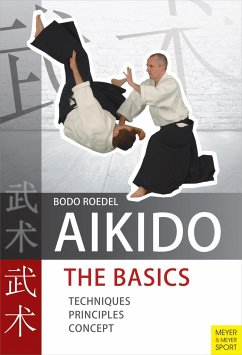 Aikido - The Basics: Techniques, Principles, Concept - Roedel, Bodo