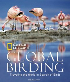 Global Birding: Traveling the World in Search of Birds - Beletsky, Les