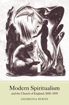 Modern Spiritualism and the Church of England, 1850-1939 - Byrne, Georgina