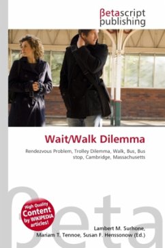 Wait/Walk Dilemma
