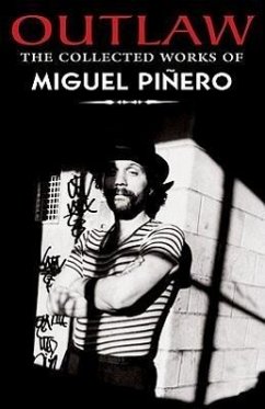 Outlaw: The Collected Works of Miguel Pinero - Pinero, Miguel