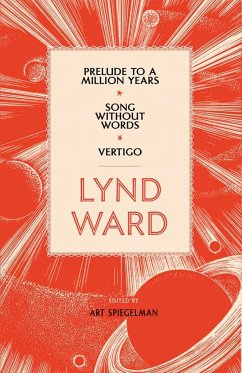 Lynd Ward: Prelude to a Million Years, Song Without Words, Vertigo (Loa #211) - Ward, Lynd