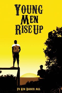 Young Men Rise Up - Barker, Father Ken