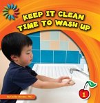 Keep It Clean: Time to Wash Up