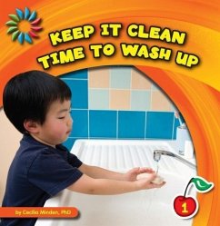 Keep It Clean: Time to Wash Up - Minden, Cecilia