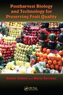 Postharvest Biology and Technology for Preserving Fruit Quality - Valero, Daniel; Serrano, Maria