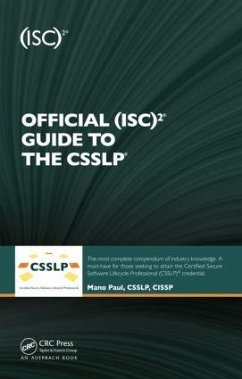 Official (Isc)2 Guide to the Csslp - Paul, Mano (SecuRisk Solutions, Pflugerville, Texas, USA)
