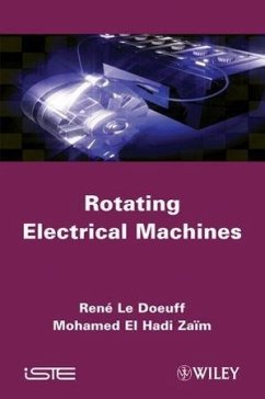 Rotating Electrical Machines - Le Doeuff, René; Hadi Zaïm, Mohamed El