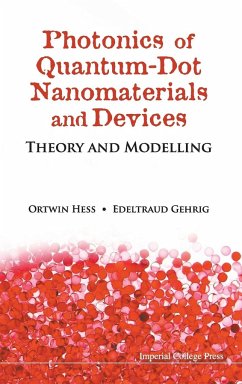 Photonics of Quantum-Dot Nanomaterials and Devices: Theory and Modelling - Hess, Ortwin; Gehrig, Edeltraud