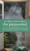 The Weiser Field Guide to the Paranormal