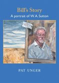 Bill's Story: A Portrait of W. A. Sutton