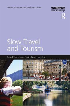 Slow Travel and Tourism - Dickinson, Janet; Lumsdon, Les