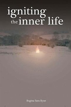 Igniting the Inner Life - Ryan, Regina Sara