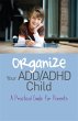Organize Your ADD/ADHD Child - Bild 1