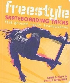 Freestyle Skateboarding Tricks - Arcy, Sean; Marshall, Phillip