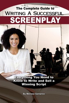 The Complete Guide to Writing a Successful Screenplay - Samaroo, Melissa