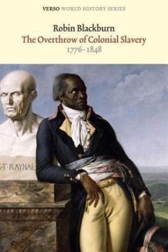 The Overthrow of Colonial Slavery: 1776-1848 - Blackburn, Robin Comp