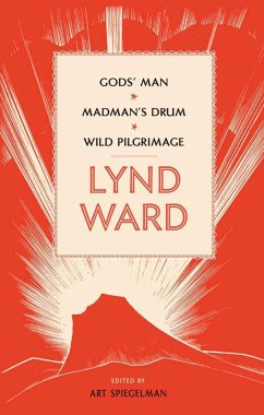 Lynd Ward: Gods' Man, Madman's Drum, Wild Pilgrimage (Loa #210) - Ward, Lynd