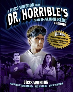 Dr. Horrible's Sing-Along Blog: The Book - Whedon, Joss