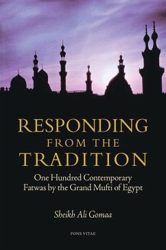Responding from the Tradition: One Hundred Contemporary Fatwas by the Grand Mufti of Egypt - Gomaa, Sheikh Ali