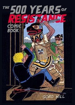 500 Years Of Resistance Comic Book - Hill, Gord