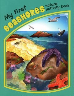 My First Seashores Nature Activity Book - Kavanagh, James; Waterford Press
