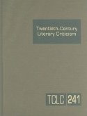 Twentieth-Century Literary Criticism: Criticism of the Works of Noveliists, Poets, Playwrights, Short Story Writers, and Other Creative Writers Who Li