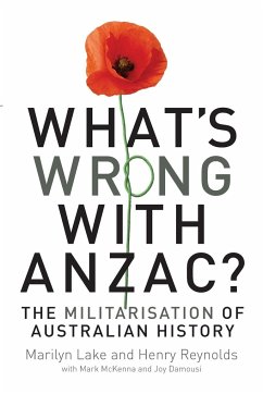 What's wrong with ANZAC? - Lake, Marilyn; Reynolds, Henry; Damousi, Joy