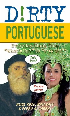 Dirty Portuguese - Rose, Alice; Vale, Nati; Cabral, Pedro A